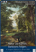 Natur als Garten. Barbizons Folgen. 2004